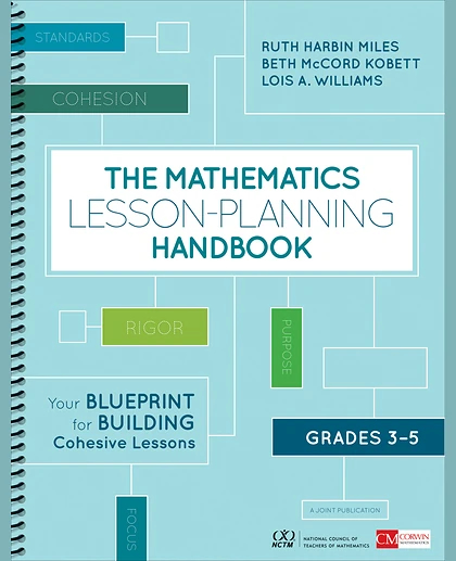 The Mathematics Lesson-Planning Handbook, Grades 3-5: Your Blueprint for Building Cohesive Lessons, 1st Edition