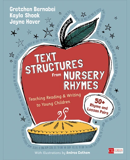 Text Structures From Nursery Rhymes: Teaching Reading and Writing to Young Children, 1st Edition
