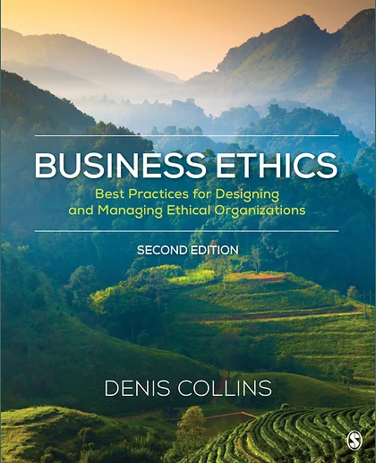 Business Ethics: Best Practices for Designing and Managing Ethical Organizations, 2nd Edition