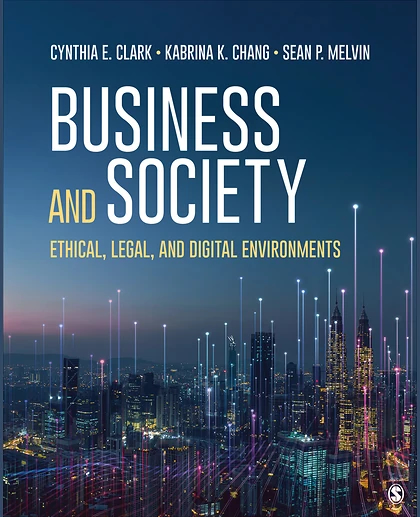 Business and Society: Ethical, Legal, and Digital Environments, 1st Edition