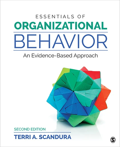 Essentials of Organizational Behavior: An Evidence-Based Approach, 2nd Edition
