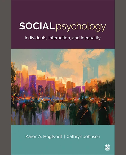 Social Psychology Individuals, Interaction, and Inequality