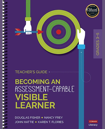 Becoming an Assessment-Capable Visible Learner, Grades 3-5: Teacher's Guide, 1st Edition