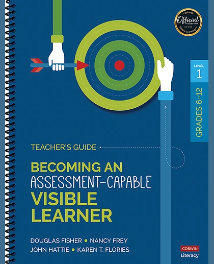 Becoming an Assessment-Capable Visible Learner, Grades 6-12, Level 1: Teacher's Guide, 1st Edition