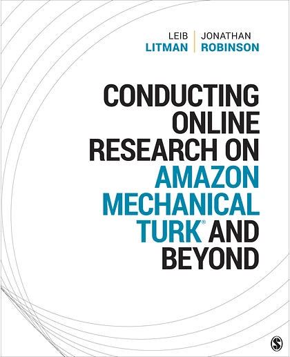Conducting Online Research on Amazon Mechanical Turk and Beyond, 1st Edition