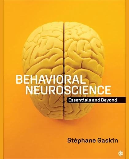 Behavioral Neuroscience: Essentials and Beyond, 1st Edition