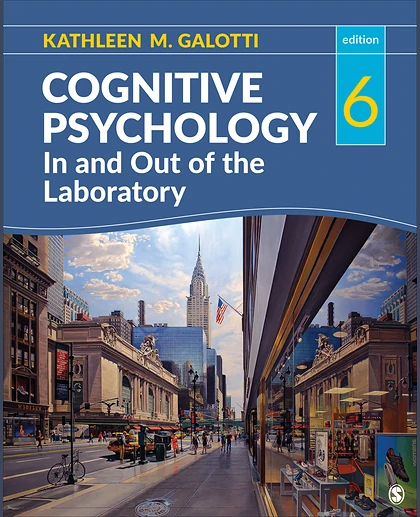 Cognitive Psychology In and Out of the Laboratory, 6th Edition