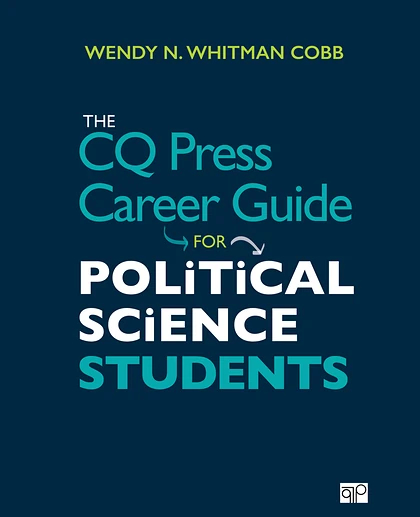 The CQ Press Career Guide for Political Science Students, 1st Edition