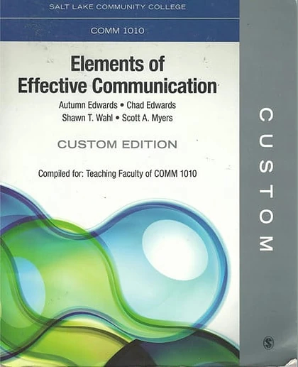 The Communication Age, Custom Edition for COMM 1010, Elements of Effective Communication, Salt Lake Community College (Compiled for Teaching Faculty of COMM 1010)