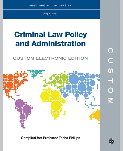 Custom: West Virginia University POLS 331 Criminal Law Policy and Administration Custom Electronic Edition