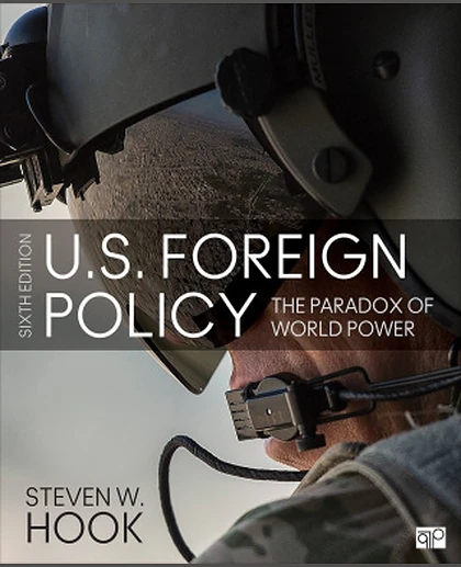 U.S. Foreign Policy: The Paradox of World Power, 6th Edition
