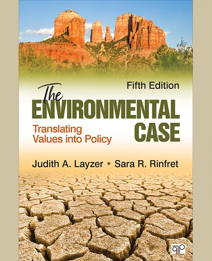 The Environmental Case: Translating Values into Policy, 5th Edition