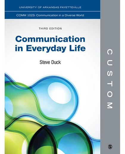 Custom: University of Arkansas: Communication in Everyday Life 3rd Edition Custom Electronic Edition