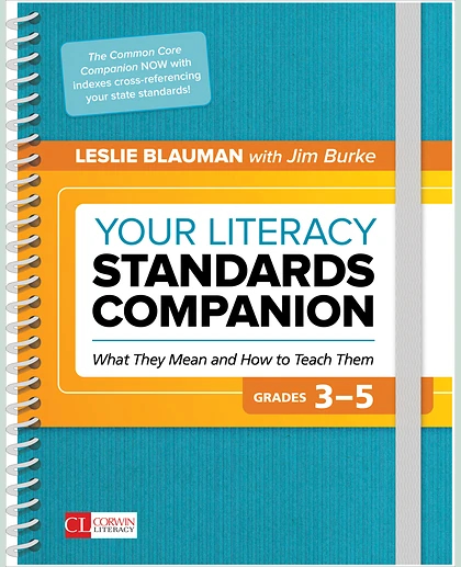 Your Literacy Standards Companion, Grades 3-5: What They Mean and How to Teach Them, 1st Edition