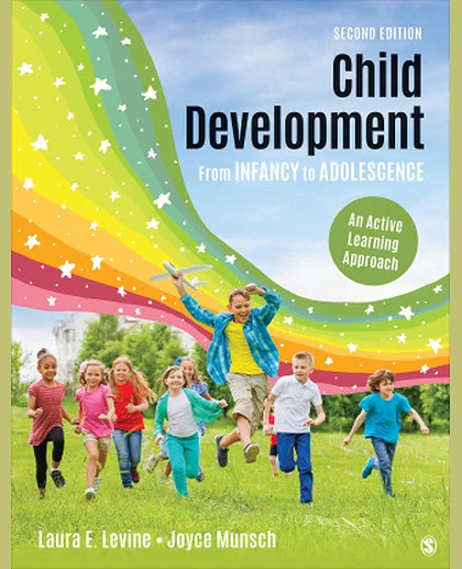 Child Development from Infancy to Adolescence: An Active Learning Approach, 2nd Edition