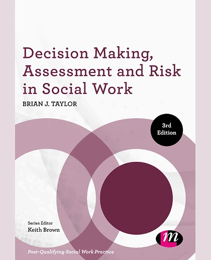 Decision Making, Assessment and Risk in Social Work, 3rd Edition