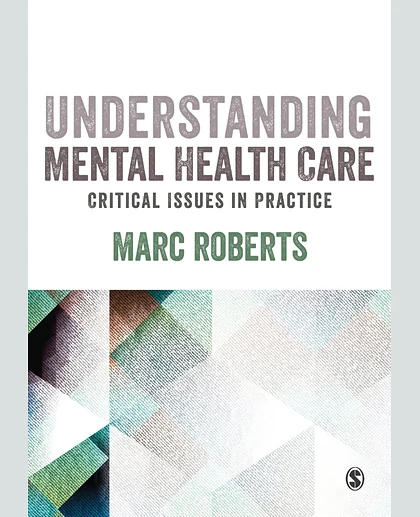 Understanding Mental Health Care: Critical Issues in Practice