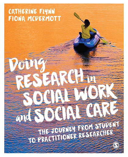 Doing Research in Social Work and Social Care: The Journey from Student to Practitioner Researcher.