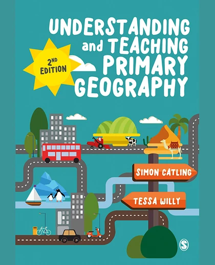 Understanding and Teaching Primary Geography