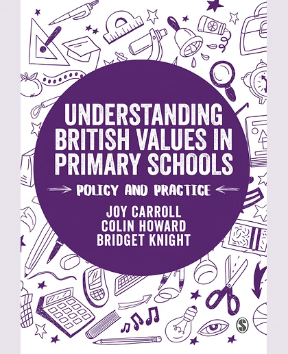 Understanding British Values in Primary Schools: Policy and Practice, 1st Edition