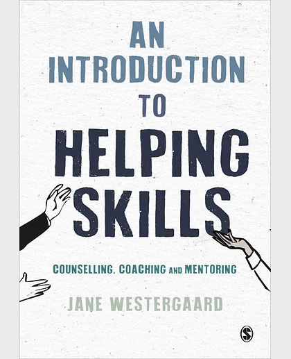 An Introduction to Helping Skills: Counselling, Coaching and Mentoring, 1st Edition