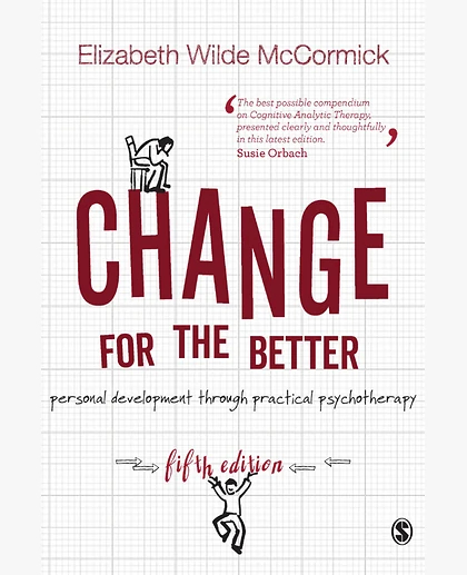 Change for the Better: Self-Help Through Practical Psychotherapy, 5th Edition