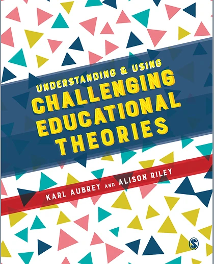 Understanding & Using Challenging Educational Theories