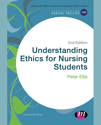 Understanding Ethics for Nursing Students, 2nd Edition