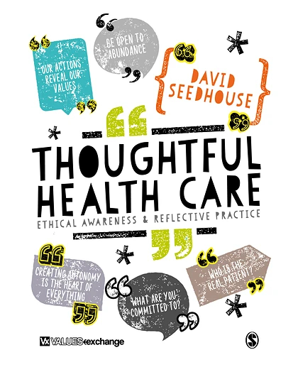 Thoughtful Health Care: Ethical Awareness and Reflective Practice, 1st Edition