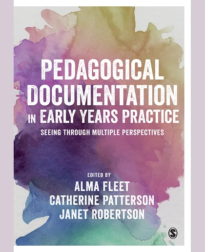 Pedagogical Documentation in Early Years Practice: Seeing Through Multiple Perspectives, 1st Edition
