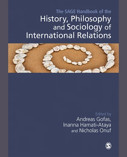 The SAGE Handbook of the History, Philosophy and Sociology of International Relations, 1st Edition