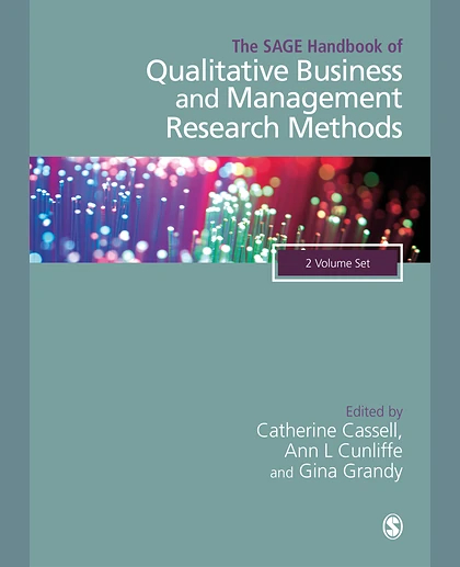 The SAGE Handbook of Qualitative Business and Management Research Methods, 1st Edition