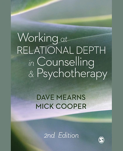 Working at Relational Depth in Counselling and Psychotherapy, 2nd Edition