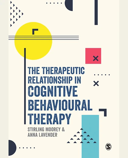 The Therapeutic Relationship in Cognitive Behavioural Therapy