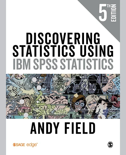 Discovering Statistics Using IBM SPSS Statistics