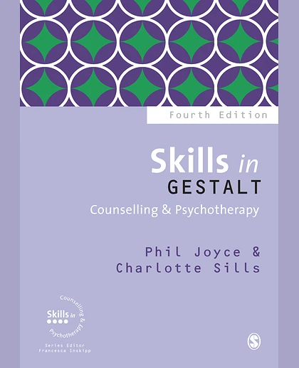 Skills in Gestalt Counselling & Psychotherapy, 4th Edition