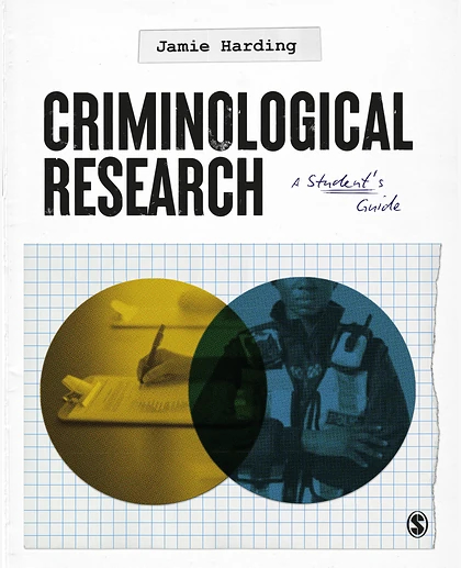 Criminological Research: A Student’s Guide, 1st Edition