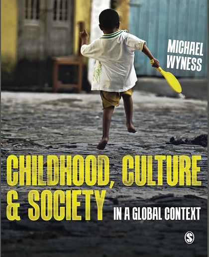 Childhood, Culture and Society: In a Global Context, 1st Edition
