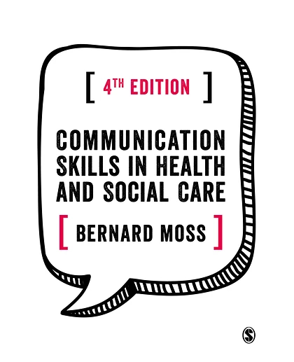 Communication Skills in Health and Social Care, 4th Edition