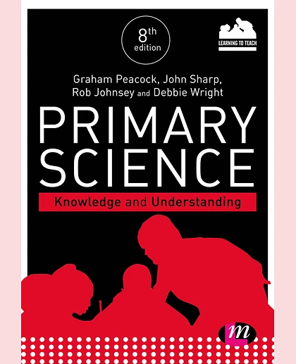 Primary Science: Knowledge and Understanding, 8th Edition