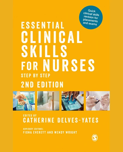 Essential Clinical Skills for Nurses: Step by Step, 2nd Edition
