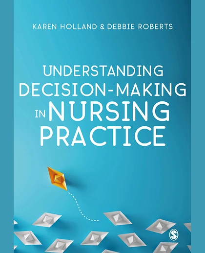 Understanding Decision-Making in Nursing Practice