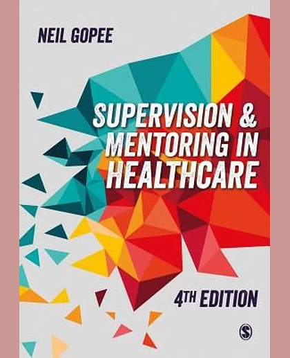 Supervision and Mentoring in Healthcare, 4th Edition