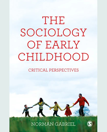 The Sociology of Early Childhood: Critical Perspectives, 1st Edition