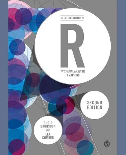 An Introduction to R for Spatial Analysis and Mapping