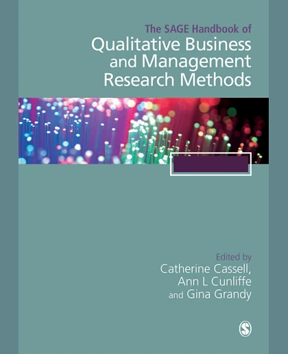 The SAGE Handbook of Qualitative Business and Management Research Methods: History and Traditions, 1st Edition