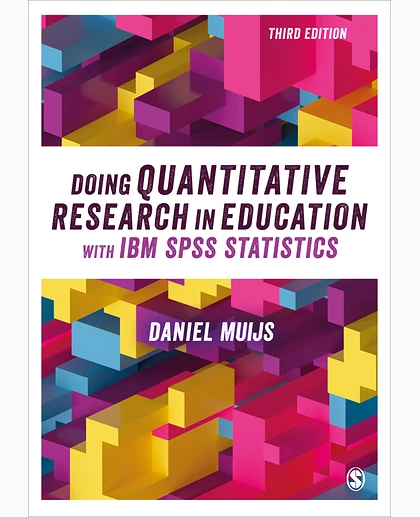 Doing Quantitative Research in Education with IBM SPSS Statistics
