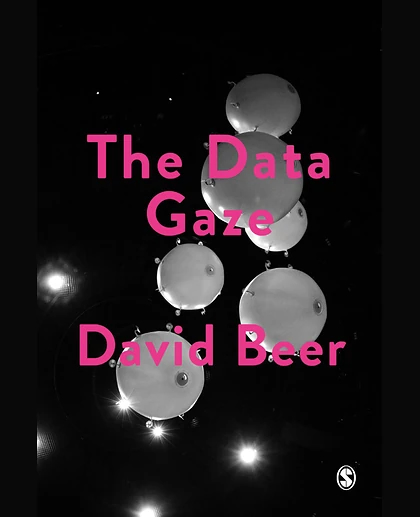 The Data Gaze: Capitalism, Power and Perception