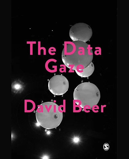 The Data Gaze: Capitalism, Power and Perception, 1st Edition