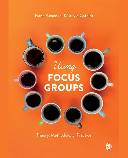 Using Focus Groups: Theory, Methodology, Practice, 1st Edition